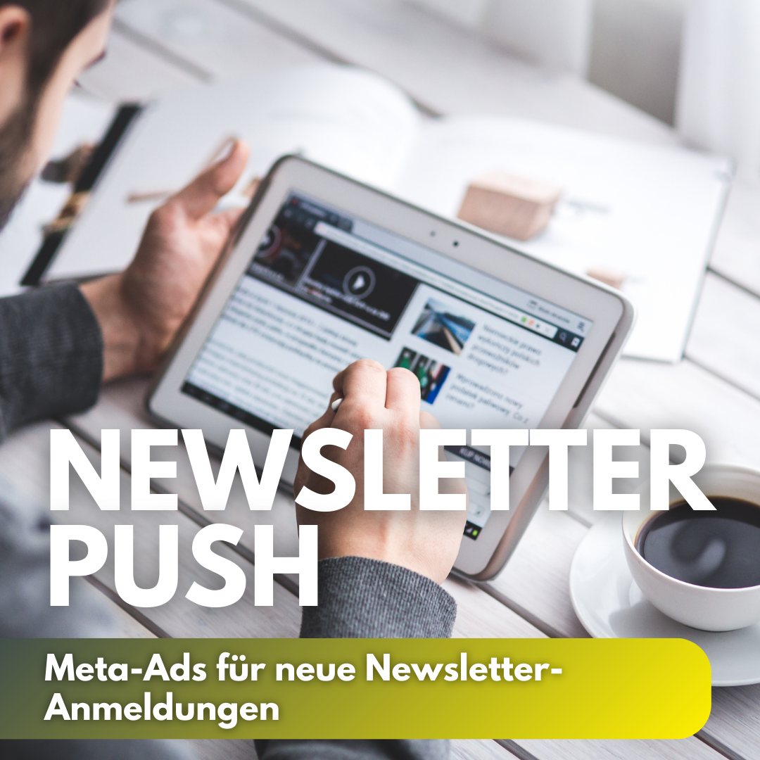 Newsletter Push – Meta Ads für Newsletter-Anmeldungen