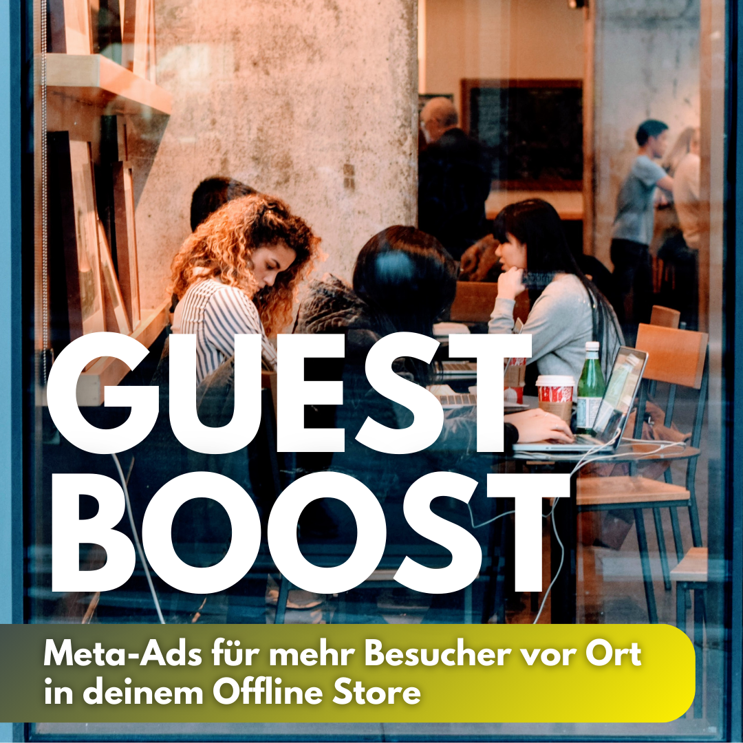 Guest Boost – Meta-Ads für mehr Besucher vor Ort