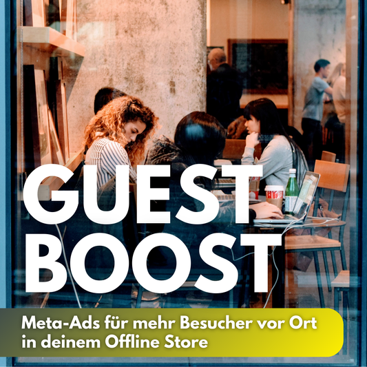 Guest Boost – Meta-Ads für mehr Besucher vor Ort